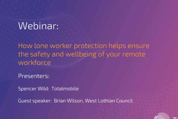 How Public Sector Organisations are Safeguarding their Lone Workers – Webinar